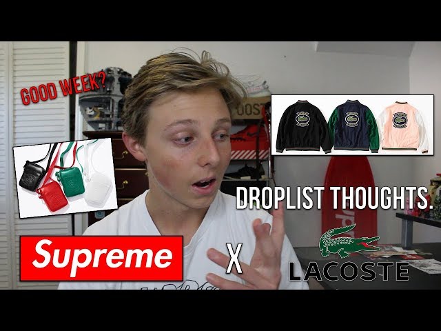 Supreme X Lacoste SS18 WEEK 9 DROPLIST THOUGHTS! Good Drop? - YouTube
