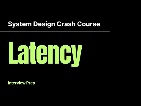 Latency | System Design Crash Course