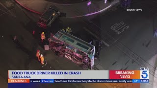Food Truck Driver Killed In Rollover Crash In Santa Ana