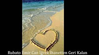 Rubato Emir Can İğrek İhanetten Geriye Kalan