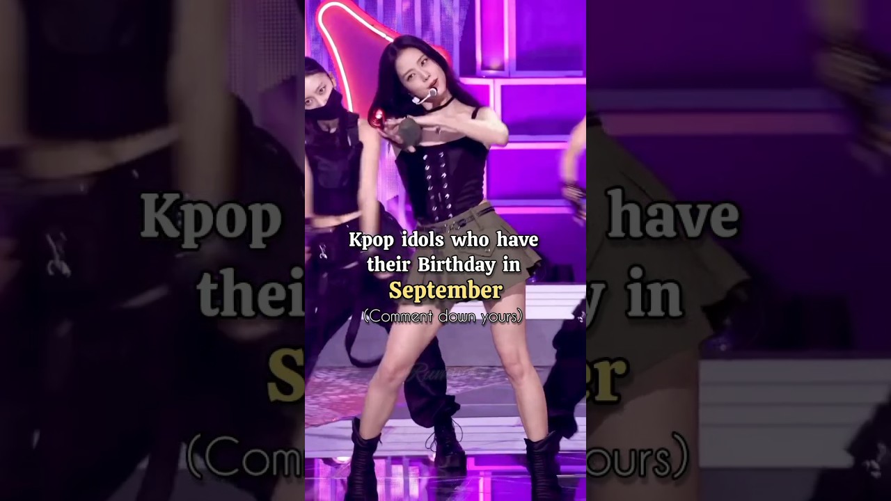 Kpop idols who have their Birthday in September! Part 1 