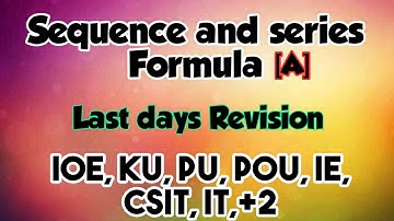 Sequence and series formula | for IOE, KU, PU, POU, IE, CSIT,IT,+2 BY @u-thinkcrazy8794