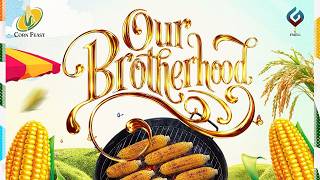 CORN FEAST '26 (OUR BROTHERHOOD) || 1ST AUGUST, 2026.