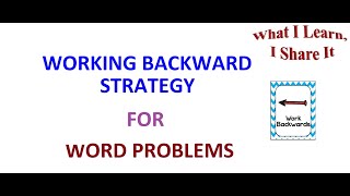 Work Backward Strategy | Word Problem Solving Strategies | Math for Grade 1 to Grade 4