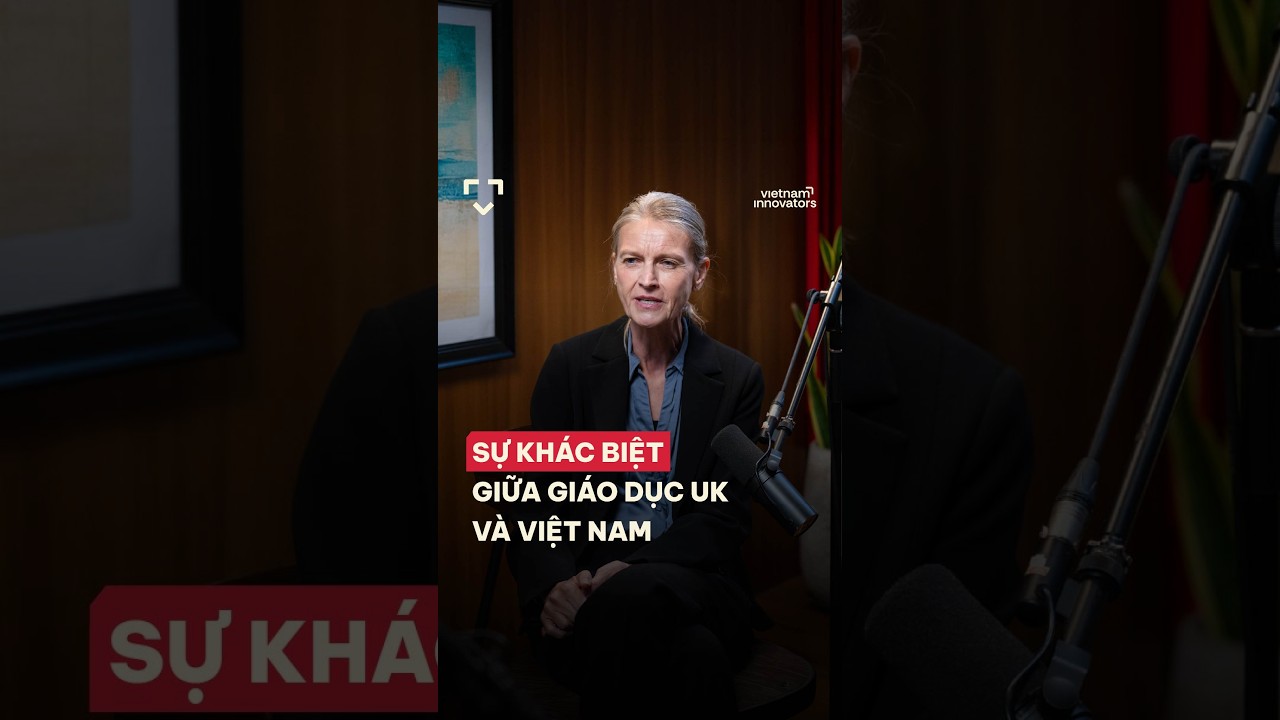 Sự khác biệt giữa giáo dục UK và Việt Nam Sự khác biệt giữa giáo dục UK và Việt Nam