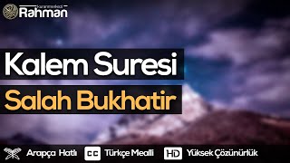 Kalem Suresi - Salah Bukhatir صلاح بوخاطر سورة القلم