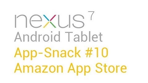 Tablet Apps: #10 Amazon App Store - Nexus 7 Asus Transformer Prime (TF201, TF300, TF700)