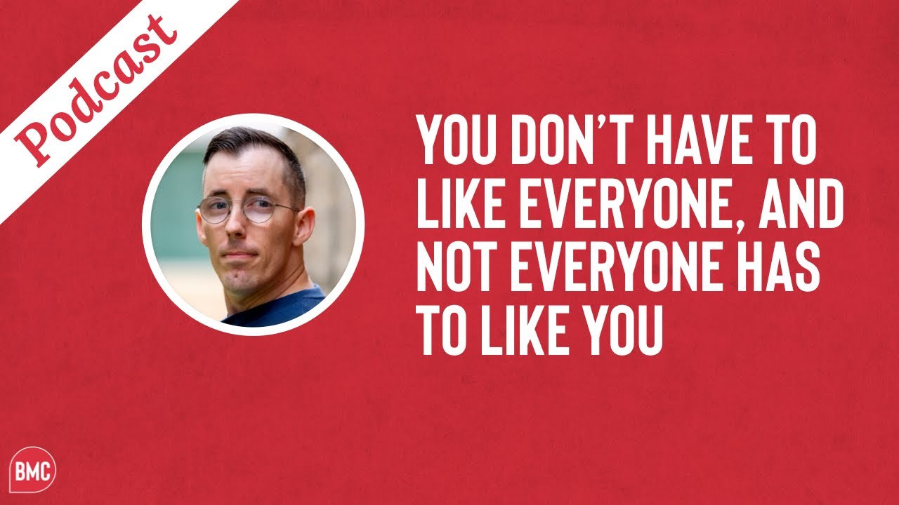 you-don-t-have-to-like-everyone-and-not-everyone-has-to-like-you-youtube