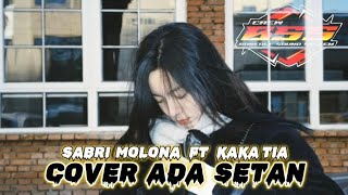 COVER ADA SETAN💃SABRI X TIA🔥(BONEOGE SOUND SISTEM) 