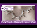 How to Make a Party Necklace Using Memory Wire