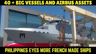 Philippines To Speed Up And Want Stronger Assets Big Vessels And Airbus Assets On Top Of 40 Units