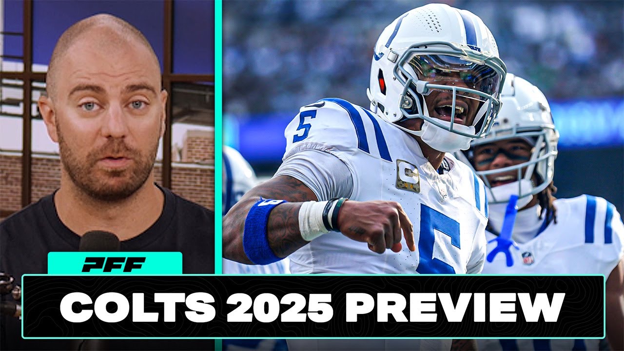 Indianapolis Colts NEED to know: 2025 NFL Season Preview | PFF