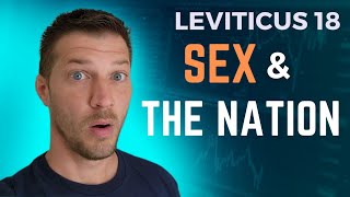 Sex and the Downfall of the Nation || Leviticus 18