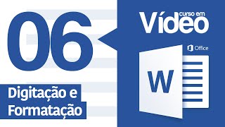 Curso Word #06 - Digitação e Formatação Básica