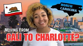 MOVING FROM CALIFORNIA TO CHARLOTTE, NC | WHAT TO EXPECT