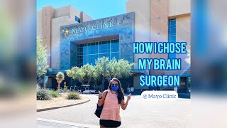 Mayo Clinic | How I Chose My Brain Surgeon & How It Went