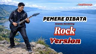 Pemere Dibata ROCK VERSION - Ananta Sembiring | Lagu Karo by Bang Xxheanaga