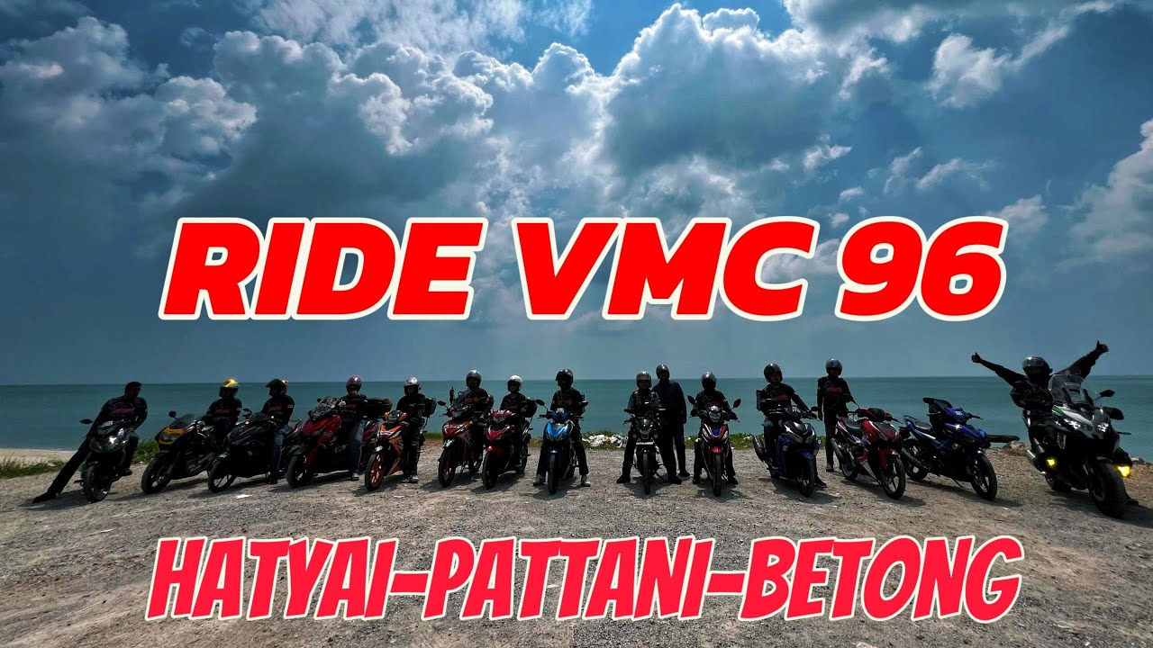 RIDE VMC 96  ( KL-HATYAI-PATTANI-BETONG)