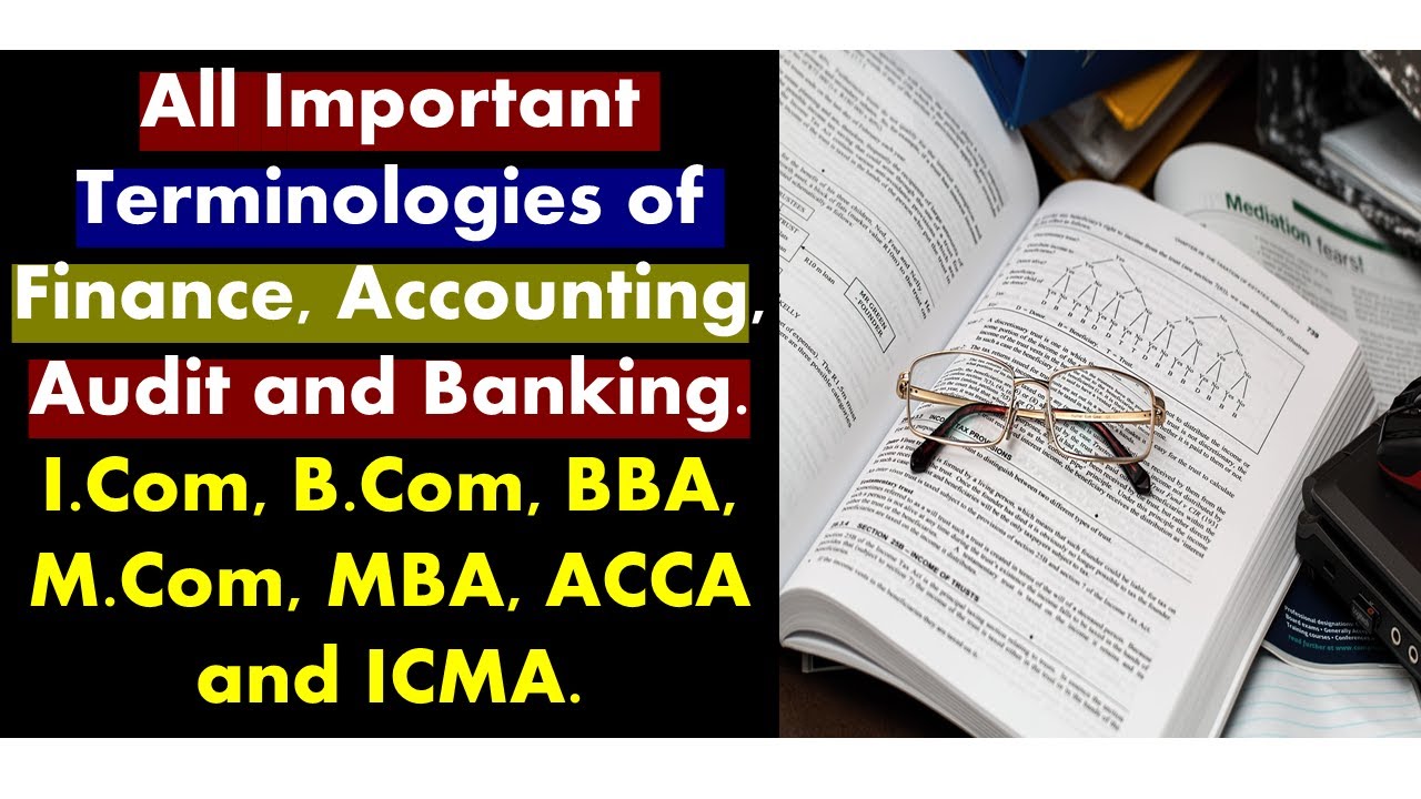 Accounting, Finance, Audit and Banking Terms/ Terminologies - YouTube