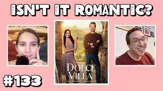 Isn't it Romantic? #133 - La Dolce Villa