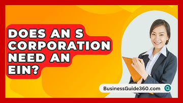 Does An S Corporation Need An EIN? - BusinessGuide360.com