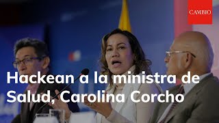 Health Minister Carolina Corcho hacked