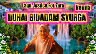LAGU JUSTICE FOR ZARA | DUHAI BIDADARI SYURGA
