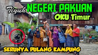 Pulang Kampung Cuy II Kabupaten OKU Timur SUMSEL