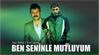 Azer Bülbül & Era7 - Ben Seninle Mutluyum 2.0 / Mix (Prod. Meto Beats)