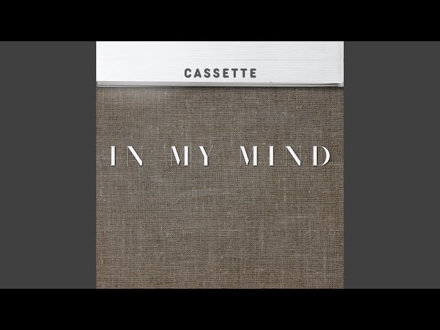 Cassette - In  My Mind