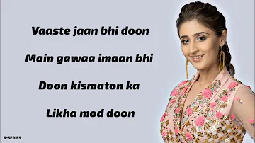 Vaaste (Lyrics) - Dhvani Bhanushali | Tanishk Bagchi | Nikhil D