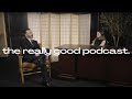 The really good podcast  jimmy kimmel youre good in your own way