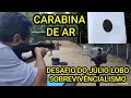 DESAFIO ! CARABINA de pressão +60 seg +alvo quem ganha-covil do lobo