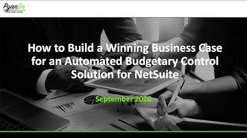 WEBINAR: Build a Winning Business Case for an Automated Budgetary Control Solution for NetSuite