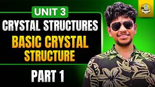 Basic Crystal Structure | Part 3.1 | Unit 3 | Applied Physics II