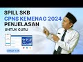 #66 JAWAB CPNS KEMENAG 2024: SPILL SKB PENJELASAN FORMASI GURU, YANG PILIH FORMASI GURU SIMAK YAH