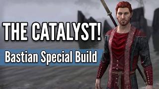THE CATALYST! | Bastian Special Build | ESO