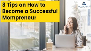 Top 8 Tips on How to Become a Successful Mompreneur | InsuranceAdvisor.com