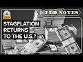 Will Stagflation Return To The U.S.?