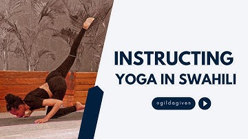 Yoga In Swahili | Gilda Given