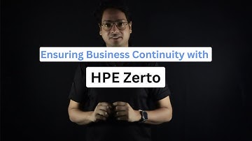 Ensuring Business Continuity with HPE Zerto | Part 1