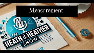 Performance Measurements | The Heath & Heather Show Ep. 5