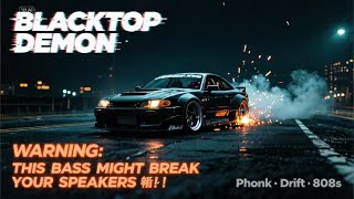 BLACKTOP DEMON – Dark Phonk Banger for Midnight Rides 🚘💀 | Distorted 808 Madness