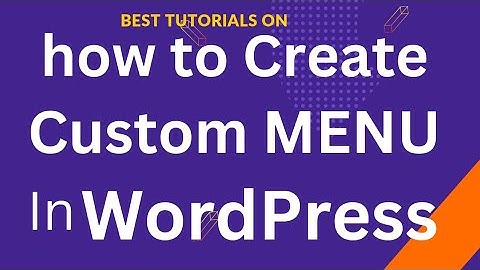 How to Create a Custom Menu in WordPress | WordPress Menu Tutorial for Beginners