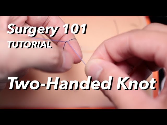 Two-Handed Surgical Knot Tying 