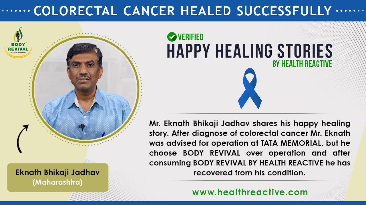 Colorectal Cancer Healed | Colon Cancer | Ayurveda | Body Revival | Health Reactive