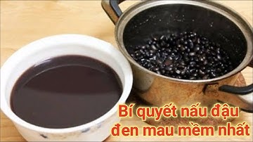 Bí quyết nấu đậu đen mau mềm nhất