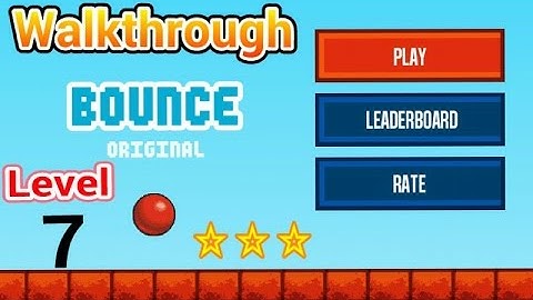 Bounce Original ( Level #7 ) 3 STAR . Walkthrough & Solutions