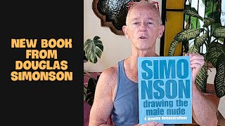 DRAWING THE MALE NUDE: A NEW BOOK FROM DOUGLAS SIMONSON