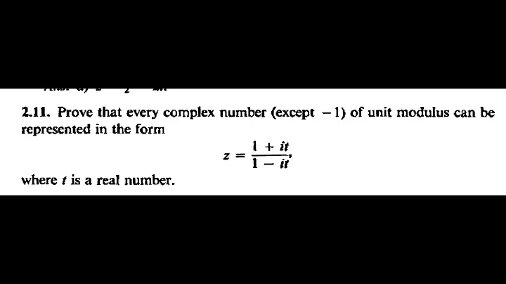 Complex Analysis - Markushevich's book1 Prob 2.11: For z with |z| = 1, z = (1 + it)/(1 - it), t real